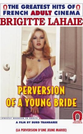 Perversions of a Young Bride +18 Film İzle