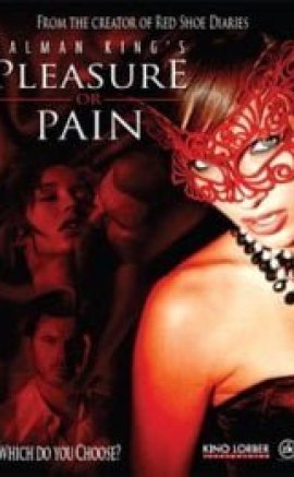 Zevkler ve Sancılar – Pleasure or Pain izle