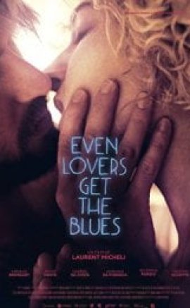 Even Lovers Get the Blues +18 Film İzle