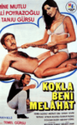 Kokla Beni Melahat yerli erotik izle