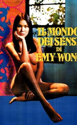 Il mondo dei sensi di Emy Wong / Yellow Emanuelle Erotik İzle